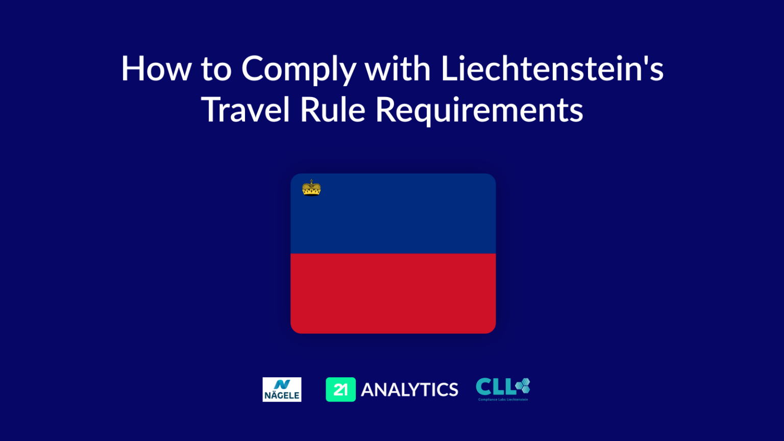 How to comply with Liechtenstein's travel rule requirements